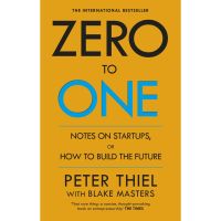 [หนังสือ] Zero to One : Notes on Start Ups or How to Build Future Masters Blake / Thiel Peter english book ภาษาอังกฤษ