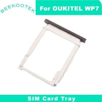New Original Oukitel WP7 SIM Card Tray SIM Card Slot Holder Tray Repair Replacement Accessories For Oukitel WP7 Smart Phone SIM Tools