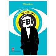 Sách - Thuật Phân Tích Tâm Lí Và Hành Vi Như Một FBI kim đồng