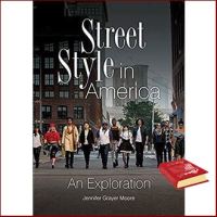 Good quality Street Style in America : An Exploration [Hardcover]หนังสือภาษาอังกฤษมือ1(New) ส่งจากไทย