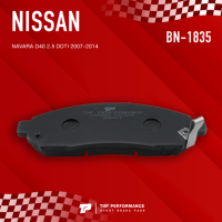 (ประกัน 3 เดือน) ผ้าเบรค หน้า NISSAN FRONTIER NAVARA D40 2.5 DDTI 07-14 - TOP PERFORMANCE JAPAN - BN 1835 / BN1835 - ผ้าเบรก ฟรอนเทียร์ นาวาร่า