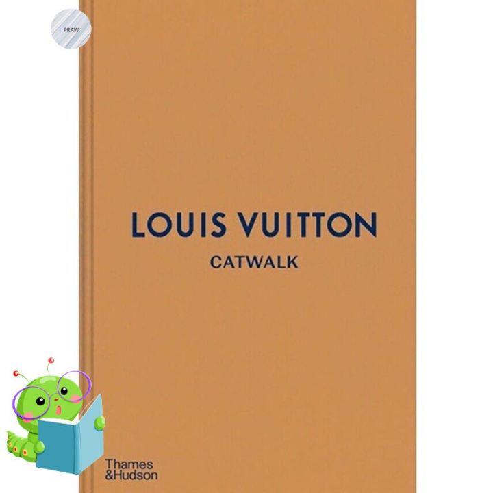 Louis Vuitton. Catwalk The Complete Fashion Collections Thames and