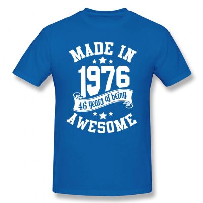 Made In 1976 T Shirt 46 Years Of Being Awesome 46Th Birthday Gift Men Party Top Cotton Streetwear Short Sleeve Hip Hop T-Shirt