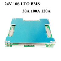 10S 24V 100A 30A 120A ลิเธียมไททาเนตแบตเตอรี่ BMS 10S 24V LTO พอร์ตแบบเดียวกันสำหรับ30A 100A 120A แบตเตอรี่ลิเธียมสเก็ตบอร์ดนันทนาการกลางแจ้งชิ้นส่วน