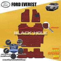 Ford Everest ปี 2007 - ปี 2012 พรมรถยนต์Everest พรมเข้ารูป คอยล์ ซิสเทิมแมต เย็บขอบ Blackhole Curl System Mat Edge (ชุดห้องโดยสาร)