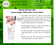 Tẩy Tế Bào Chết Dạng Hạt Coffee Bean Scrub Aroma Magic 100ml