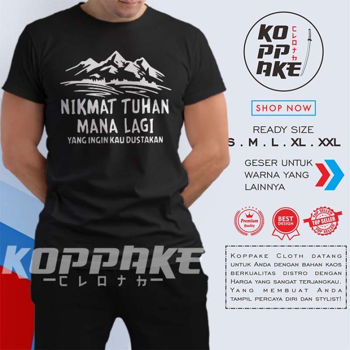 Kaos Pendaki Gunung Nikmat Tuhan Mana Lagi Yang Kau Dustakan Kaos