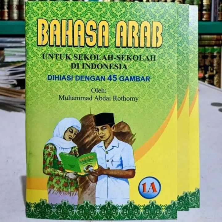 Buku Bahasa Arab Untuk Sekolah - Sekolah Di Indonesia Dihiasi Dengan 45 ...