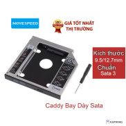 Caddy Bay Dày SATA 9.5mm 12.7mm SATA 3.0 MOVE SPEED