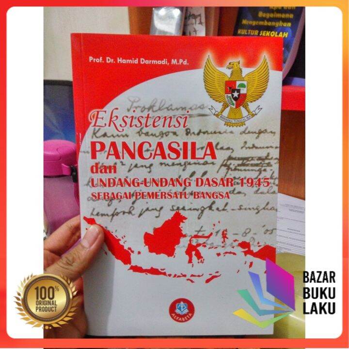 Eksistensi Pancasila Dan UUD 1945 Sebagai Pemersatu Bangsa | Lazada ...