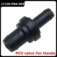 BRAND NEW Car Engine Parts 17130-PNA-003 PCV valve For Honda Accord 2003-2007 Odyssey 2005-2008 CRV 2002-2011 JAZZ 02-08