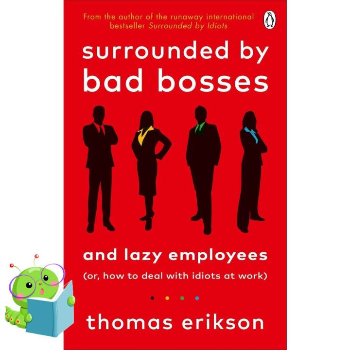 more intelligently ! หนังสือภาษาอังกฤษSURROUNDED BY BAD BOSSES AND LAZY EMPLOYEES: OR, HOW TO DEAL WITH IDIOTS AT WORK