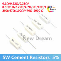 10 Pcs ความต้านทานซีเมนต์5W 0.1/0.22/0.5/1/2.2/5/10/15/20-1000 Ω 10 Pcs ความแม่นยำ5% ตัวต้านทานซีเมนต์