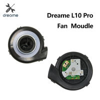 Original Fan Module for Dreame Bot L10 Pro Robot Vacuum Cleaner Spare Parts Fan Motor Accessories