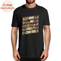 เสื้อยืดลําลอง ผ้าฝ้าย แขนสั้น พิมพ์ลาย I Have No Shelf Control Book Shelf สไตล์วินเทจ แฟชั่นฤดูร้อน สําหรับผู้ชายDIY เส  WAUX