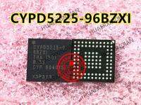 5PCS CYPD5225-96BZXI CYPD5225-9 6BZXIBGA Quality Assurance