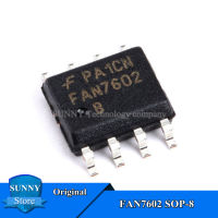 10Pcs Original FAN7602 SOP-8 FAN7602B FAN7602C SOP8 1mA Pulse Width Modulation Controller IC ใหม่