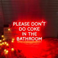 Please Dont Do Coke in The Bathroom Neon Sign LED Neon Light for Bathroom Wall Decor Man Cave Sign Wall Art for Bar Home 18x12