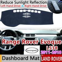 สำหรับLandโรเวอร์เรนจ์โรเวอร์Evoque 2011 ~ 2018 L538 Anti-Slip Matแผ่นคลุมแผงหน้าปัดรถยนต์Sunshade Dashmatอุปกรณ์เสริม2015 2016 2017