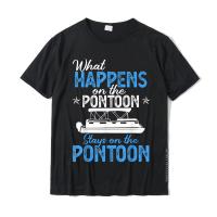 What Happens On Pontoon Stays Funny Pontoon Boat Lovers Gift T-Shirt Cotton Design Tops Tees Fashion Man Tshirts Summer