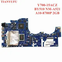 For Lenovo Y700-15ACZ Laptop Motherboard BY510 NM-A521 AMD A10-8700P DDR3 2GB Motherboard 100% Fully Tested