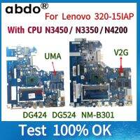 สำหรับเมนบอร์ดแล็ปท็อป Lenovo 320-15IAP 320-15 DG424 DG524เมนบอร์ดของ NM-B301มี N3350 CPU/ทดสอบ N4200.DDR3L 100% การทำงาน