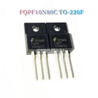 5ชิ้น FQPF10N80C 10N80C ดั้งเดิมเป็น220 FQPF FQPF10N80 10A TO220 800V N-Channel ทรานซิสเตอร์ใหม่แบบดั้งเดิม MOFet