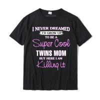 Super Cool Twins Mom Killing It T-shirt Funny Cool Gift Camisas Hombre Funny Tops &amp; Tees Cotton Men T Shirt Funny On Sale - lor-made T-shirts XS-6XL