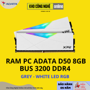 Ram Adata D50 DDR4 XPG SPECTRIX RGB 8GB Bus 3200MHz WHITE GREY