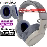 [Feida Digital Store] Misodiko อัพเกรดหูฟังเปลี่ยนสำหรับ Skullcandy Crusher ไร้สาย Crusher EVO Crusher ANC หูฟัง