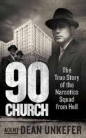 90 Church: The True Story of the Narcotics Squad from Hell