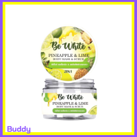 ** 1 กระปุก ** บีอี ไวท์ สครับ สับปะรด &amp; มะนาว Be White Pineapple &amp; Lime Body Mask &amp; Scrub มาส์ก สครับ บำรุงในกระปุกเดียว ขนาดบรรจุุ 300 g. / 1 กระปุก