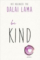 หนังสืออังกฤษใหม่ Be Kind (The Dalai Lamas Be Inspired) [Paperback]