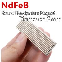 Diameter 2mm  Round NdFeB Neodymium Magnet Powerful Rare Earth Permanent Fridge Magnets Ring Disk Strong Craft for DIY WATTY Electronics