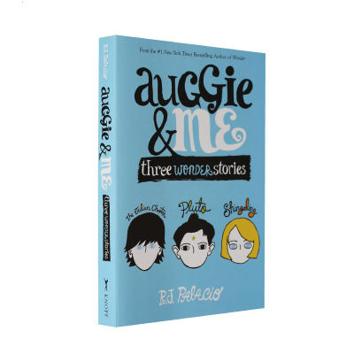 ภาษาอังกฤษรุ่นแรกMiracleเด็กAuggie & Me: สามWonder Stories AugieและMeสามMiracleเรื่องราวนวนิยายR. J. Palacio Palacioหนังสือปกอ่อน