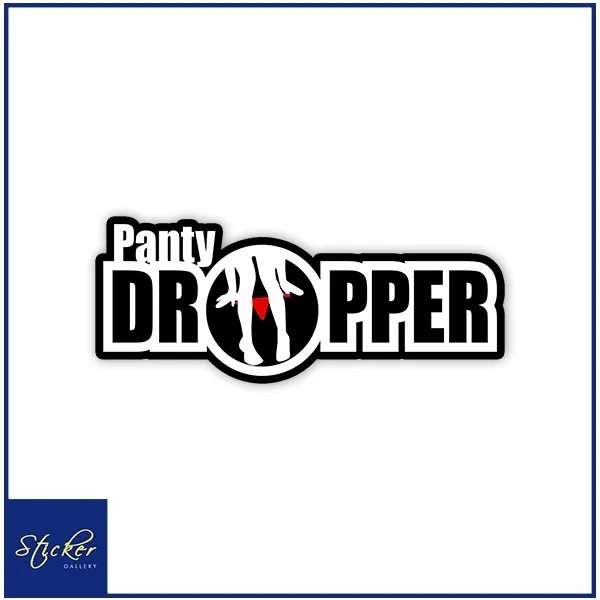 Panty Dropper ( 2.1 x 5.2 inches ) Waterproof Vinyl Sticker for Motorcycle, Helmet, Car, Laptop