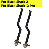 สำหรับ Black Shark 2 Pro โมดูลสายแผงวงจรเคเบิลแบบยืดหยุ่นแท่นชาร์จชาร์จพอร์ต USB เหมาะสำหรับ Xiaomi Black Shark 2 Blackshark 2