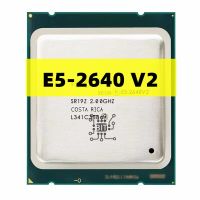 ZZOOI Original Xeon E5-2640v2 E5 2640v2 E5 2640 V2 2.0 GHz Eight-Core Sixteen-Thread CPU Processor 20M 95W LGA 2011