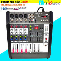 เพาเวอร์มิกเซอร์แอมป์ Power mixer เครื่องขยายเสียง MBV-402 USB ( 4 channel )