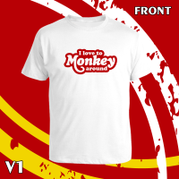 เสื้อยืด คอกลม แขนสั้น I LOVE Monkey สกรีน Flex pu  ขอบสวย คมชัด ผ้า cotton 100%