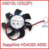 A5010l12szp Vette 45มม. 26*26*20มม. 12V 0.08a 2เส้น2pin สำหรับ Hd4550ไพลินการ์ดจอพัดลม