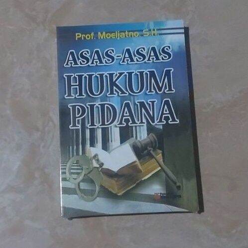 ASAS - ASAS HUKUM PIDANA By Prof. Moeljatno, S.H. | Lazada Indonesia