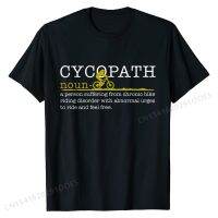 Mens Cycopath T-Shirt Mounn Bike Funny Mtb Biker Biking Gift Simple Style T Shirts Funky Cotton Adult Tops Shirts Cosie S-4XL-5XL-6XL