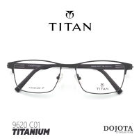 กรอบแว่นตาไทเทเนี่ยม ทรงเหลี่ยม TITAN รุ่น 9620 C01 น้ำหนักเบา Made in Korea