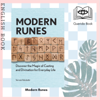 [Querida] Modern Runes : Discover the Magic of Casting and Divination for Everyday Life by Vervain Helsdottir