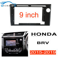 Honxun 9นิ้ว ชุดติดตั้งบนบอร์ด หน้ากากวิทยุ 2din android กรอบวิทยุ สำหรับ HONDA BRV Brio Mobilio 2015-2019