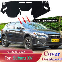 แดชบอร์ดปกคณะกรรมการเสื่อพรม Dashmat สำหรับ Subaru XV GT 2018 2019 2020ม่านบังแดด Pad ต่อต้านสกปรกป้องกันแสงแดดเบาะสติกเกอร์รถ