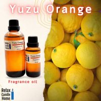 หัวน้ำหอมกลิ่นส้ม Yuzu Orange fragrance oil  ความหอมแบบส้ม หวานแต่เปรี้ยว ให้ความสดชื่นแบบฉบับ ของ ส้ม YUZU