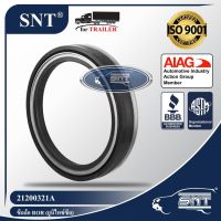 SNT ซีลล้อรถพ่วง (ซีลเพลา), Oil Seal - P/N 21200321A (ยูนิไทซ์ ซีล) , ROR, Meritor TM 20000,TM 22500,TM 25000,Rockwell