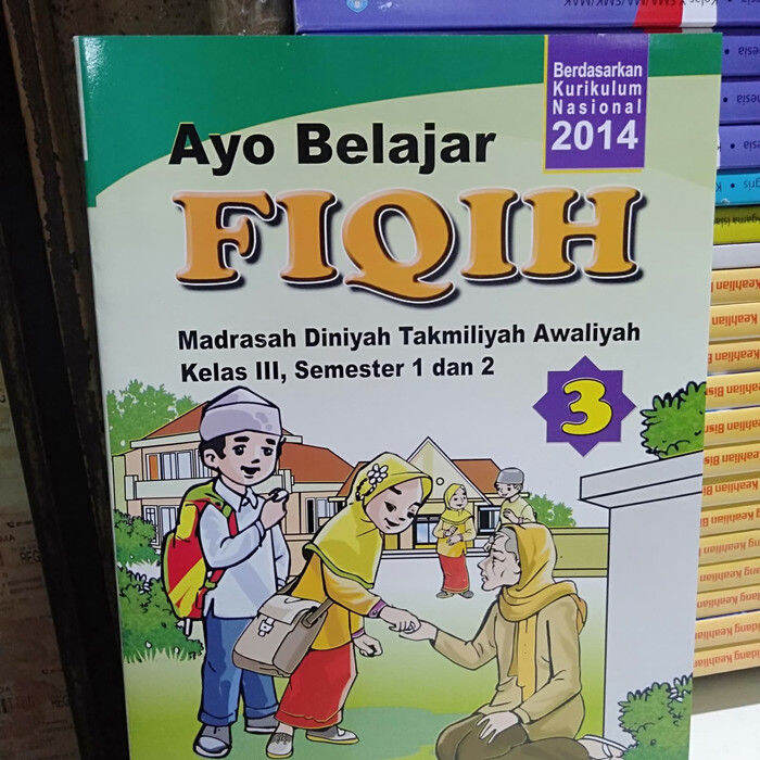 BUKU PELAJARAN FIQIH (AYO BELAJAR FIQIH ) MADRASAH DINIYAH TAKMILIYAH ...